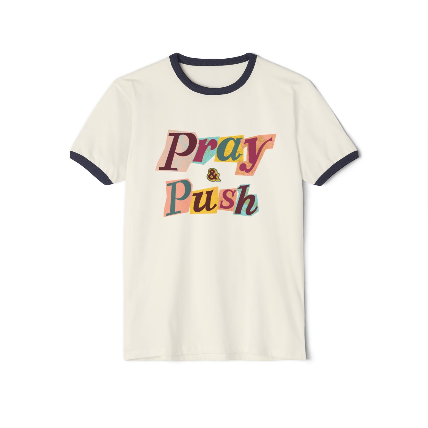 Pray & Push Cotton Ringer T-Shirt
